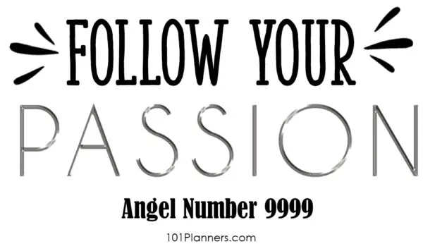 999 angel number - folllow your passion